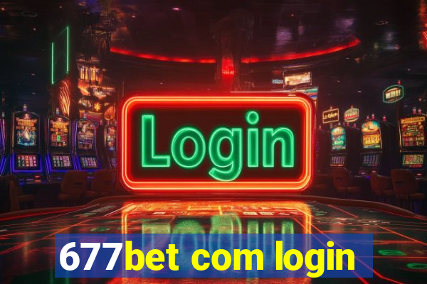 677bet com login